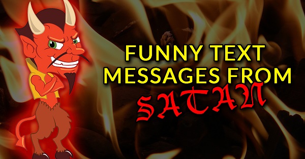 Funny Texts From Satan